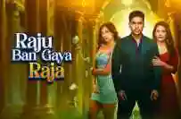 Raju Ban Gaya Raja